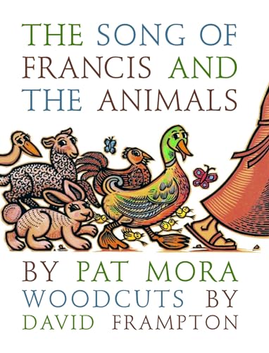 The Song of Francis and the Animals (9780802852533) by Mora, Pat