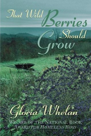 Stock image for That Wild Berries Should Grow : The Story of a Summer for sale by Better World Books
