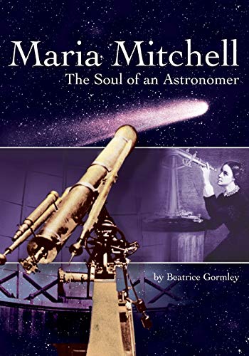 Beispielbild fr Maria Mitchell: The Soul of an Astronomer zum Verkauf von SecondSale