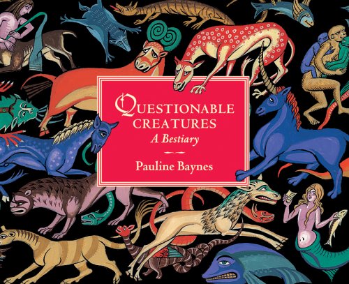 Beispielbild fr Questionable Creatures : A Bestiary zum Verkauf von Better World Books