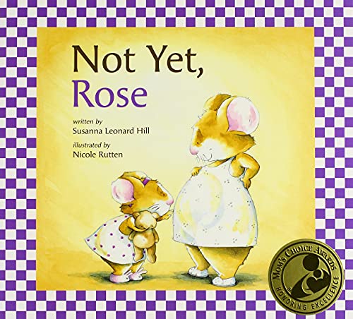 Stock image for Not yet, Rose for sale by Better World Books