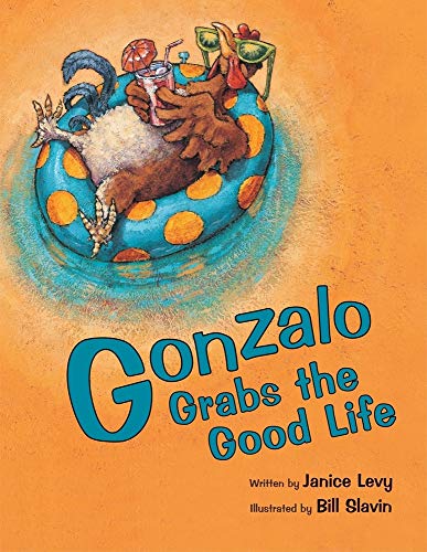 Stock image for Gonzalo Grabs the Good Life for sale by ThriftBooks-Atlanta