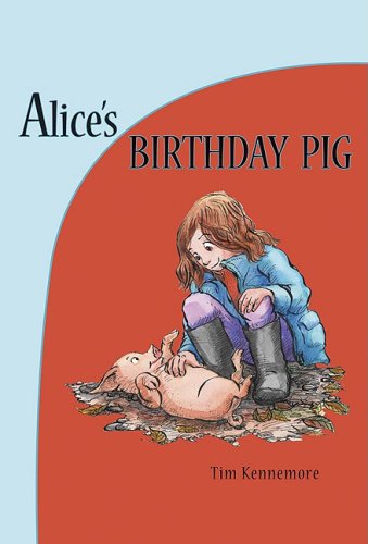 Stock image for Alice's Birthday Pig for sale by Better World Books: West