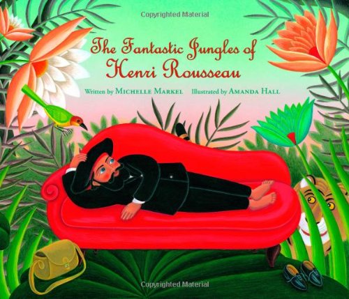 Stock image for The Fantastic Jungles of Henri Rousseau for sale by Better World Books
