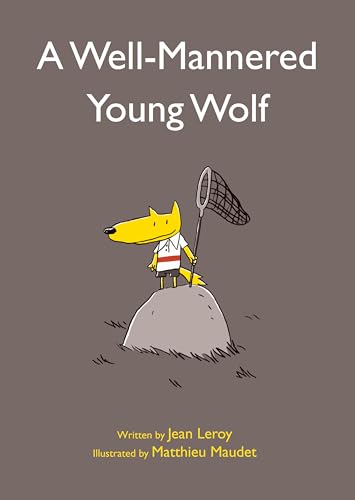 Stock image for A Well-Mannered Young Wolf for sale by SecondSale