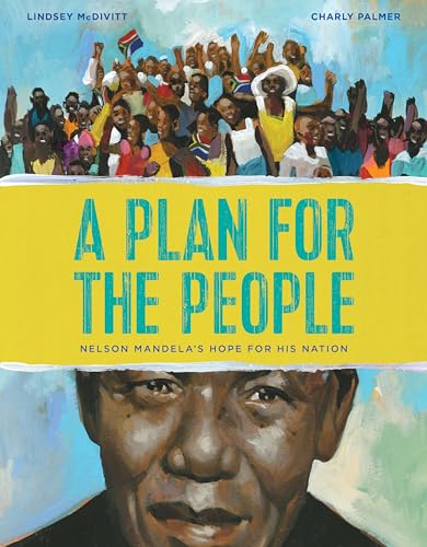 

A Plan for the People : Nelson Mandelas Hope for His Nation