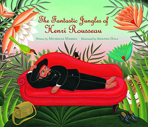 Beispielbild fr The Fantastic Jungles of Henri Rousseau (Incredible Lives for Young Readers) zum Verkauf von SecondSale