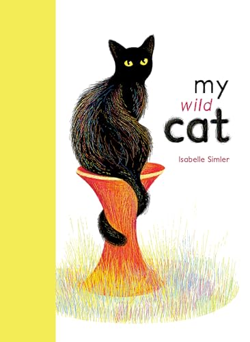 Beispielbild fr My Wild Cat zum Verkauf von Better World Books