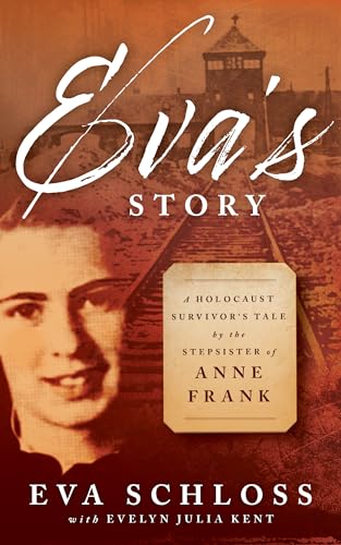 Stock image for Evas Story: A Holocaust Survivors Tale by the Stepsister of Anne Frank for sale by New Legacy Books