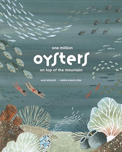 Stock image for One Million Oysters on Top of the Mountain for sale by ThriftBooks-Atlanta