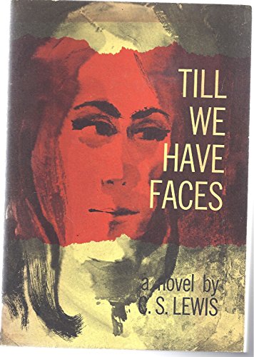 Imagen de archivo de Till We Have Faces : A Myth Retold a la venta por Callaghan Books South