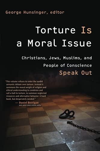 Stock image for Torture Is a Moral Issue: Christians, Jews, Muslims, and People of Conscience Speak Out for sale by TranceWorks