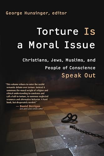 Stock image for Torture Is a Moral Issue : Christians, Jews, Muslims, and People of Conscience Speak Out for sale by Better World Books