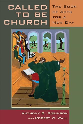 Beispielbild fr Called to Be Church: The Book of Acts for a New Day zum Verkauf von ThriftBooks-Atlanta