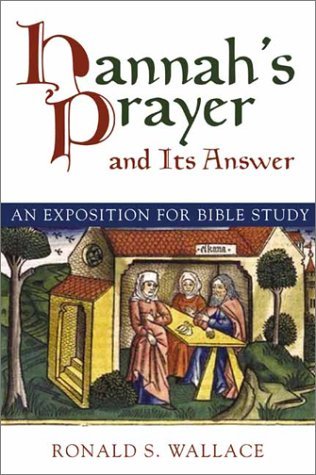 Beispielbild fr Hannahs Prayer and its Answer: An Exposition for Bible Study zum Verkauf von WorldofBooks