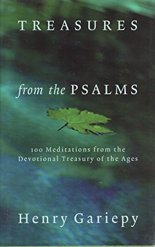 Imagen de archivo de Treasures from the Psalms : 100 Meditations from the Devotional Treasury of the Ages a la venta por Better World Books