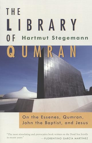 Stock image for The Library of Qumran: On the Essenes, Qumran, John the Baptist and Jesus for sale by AwesomeBooks