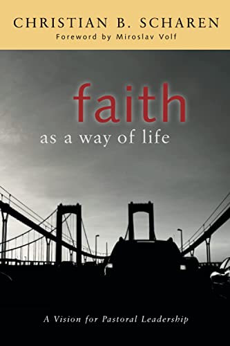 9780802862310: Faith as a Way of Life: A Vision for Pastoral Leadership