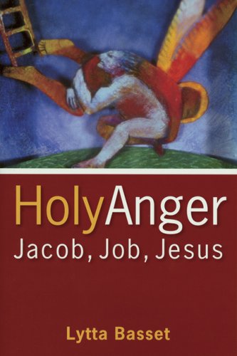 Beispielbild fr Holy Anger: Jacob, Job, Jesus zum Verkauf von BooksRun