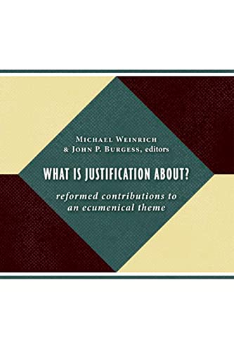 Beispielbild fr What Is Justification About?: Reformed Contributions to an Ecumenical Theme zum Verkauf von St Vincent de Paul of Lane County
