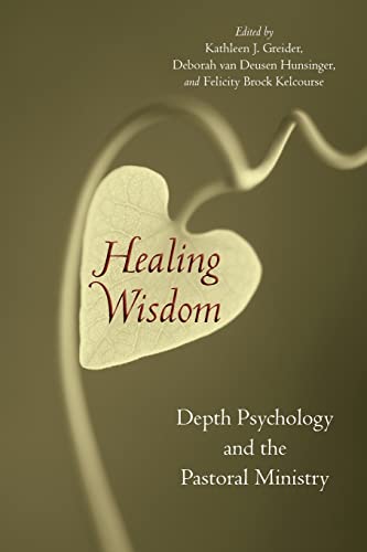 Stock image for Healing Wisdom: Depth Psychology and the Pastoral Ministry for sale by Your Online Bookstore