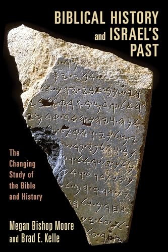 9780802862600: Biblical History and Israel’s Past: The Changing Study of the Bible and History