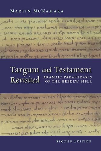 Imagen de archivo de Targum and Testament Revisited: Aramaic Paraphrases of the Hebrew Bible a la venta por Blindpig Books