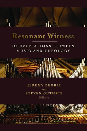 9780802862778: Resonant Witness: Conversations between Music and Theology (The Calvin Institute of Christian Worship Liturgical Studies (CICW))