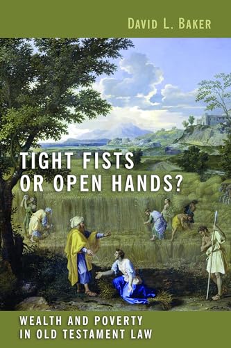 9780802862839: Tight Fists or Open Hands?: Wealth and Poverty in Old Testament Law