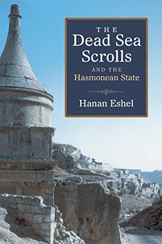 Beispielbild fr Dead Sea Scrolls and the Hasmonean State (Studies in the Dead Sea Scrolls and Related Literature (SDSS)) zum Verkauf von Books From California