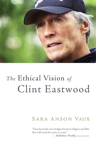 Stock image for The Ethical Vision of Clint Eastwood for sale by Wonder Book
