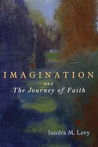 Beispielbild fr Imagination and the Journey of Faith zum Verkauf von SecondSale