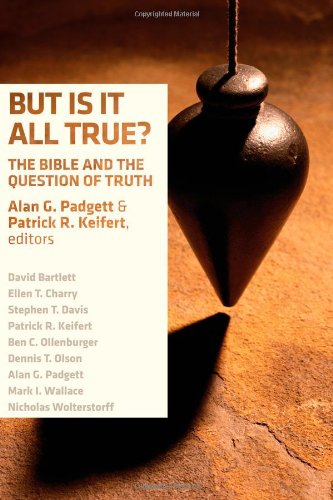 Imagen de archivo de But Is It All True? : The Bible and the Question of Truth a la venta por Better World Books