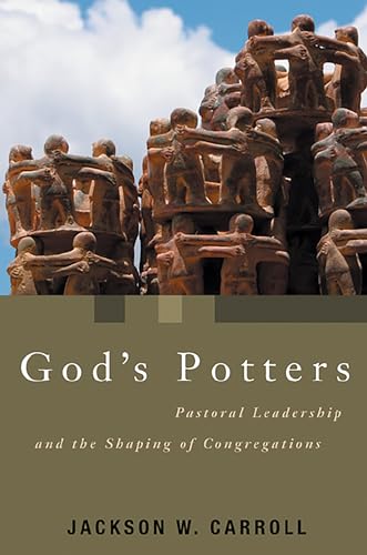 Stock image for God's Potters: Pastoral Leadership and the Shaping of Congregations (Pulpit & Pew) for sale by Wonder Book