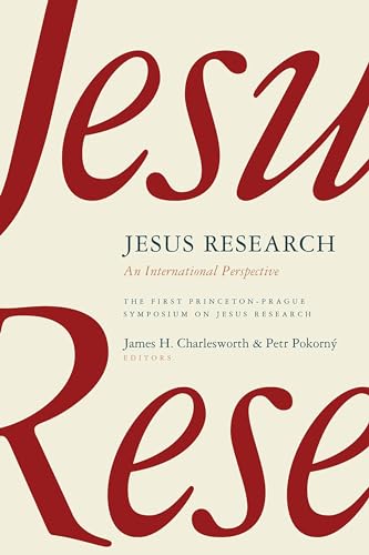 Imagen de archivo de Jesus Research: An International Perspective (Princeton-Prague Symposia Series on the Historical Jesus) a la venta por HPB-Ruby