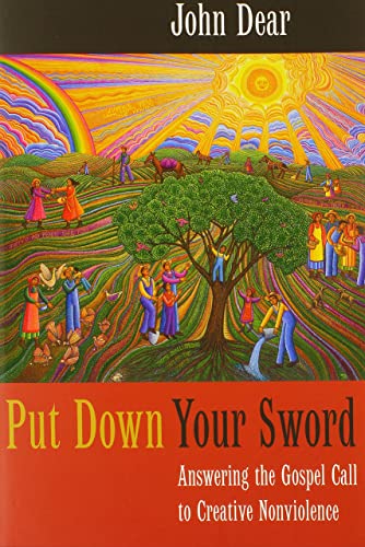 Beispielbild fr Put down Your Sword : Answering the Gospel Call to Creative Nonviolence zum Verkauf von Better World Books