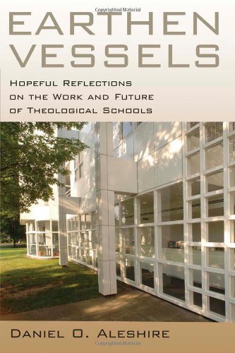 9780802863614: Earthen Vessels: Hopeful Reflections on the Work and Future of Theological Schools