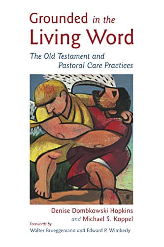 9780802863683: Grounded in the Living Word: The Old Testament and Pastoral Care Practices