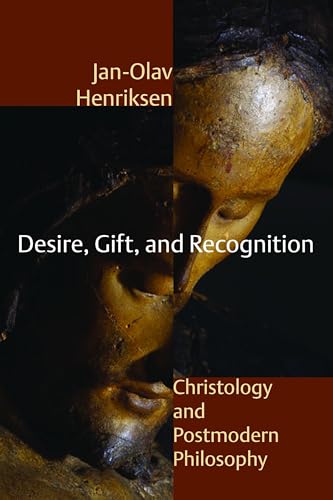 Beispielbild fr Desire, Gift, and Recognition: Christology and Postmodern Philosophy zum Verkauf von Wonder Book