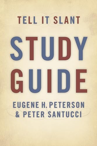 Tell It Slant Study Guide (9780802863799) by Peterson, Eugene; Santucci, Peter