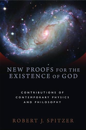 Stock image for New Proofs for the Existence of God: Contributions of Contemporary Physics and Philosophy for sale by Goodwill of Colorado