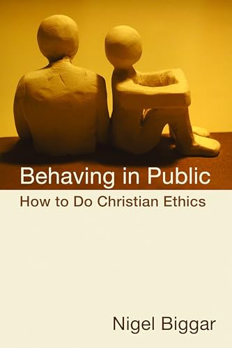 Stock image for Behaving in Public: How to Do Christian Ethics for sale by ThriftBooks-Atlanta