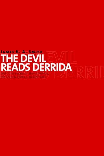 Beispielbild fr The Devil Reads Derrida - and Other Essays on the University, the Church, Politics, and the Arts zum Verkauf von Better World Books