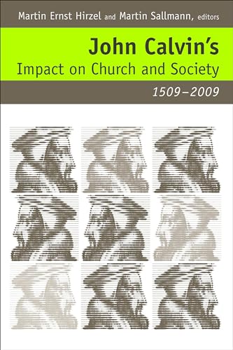 Imagen de archivo de John Calvin's Impact on Church and Society, 1509-2009 a la venta por ThriftBooks-Atlanta