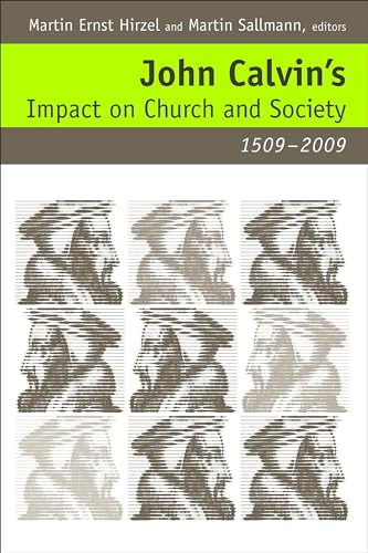 Stock image for John Calvin's Impact on Church and Society, 1509-2009 for sale by St Vincent de Paul of Lane County