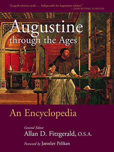 9780802864796: Augustine Through the Ages: An Encyclopedia