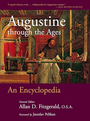 Stock image for Augustine through the Ages: An Encyclopedia for sale by Books Unplugged