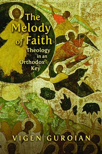 9780802864963: The Melody of Faith: Theology in an Othodox Key: Theology in an Orthodox Key