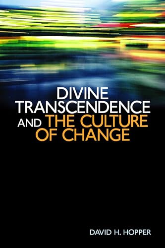Stock image for Divine Transcendence and the Culture of Change for sale by SecondSale