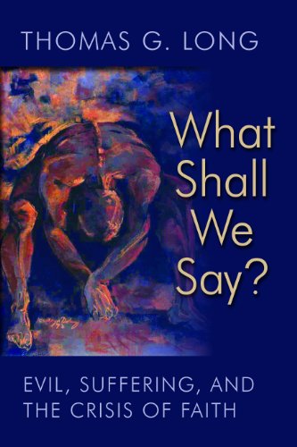 Beispielbild fr What Shall We Say?: Evil, Suffering, and the Crisis of Faith zum Verkauf von Wonder Book